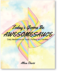Today's Gonna Be Awesomesauce by Athea Davis
